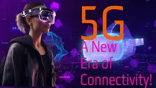 5G: A New Era of Connectivity!