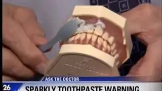 Beware of the Sparkly Toothpaste