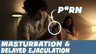 Does porn impact sexual dysfunction and make it hard to orgasm?