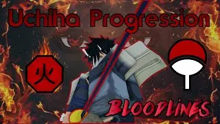[Bloodlines] Uchiha Progression