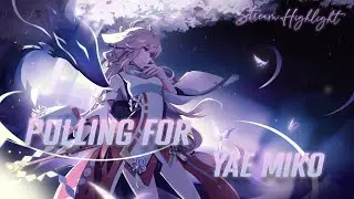 YAE MIKO PULLS ! LATE POST GOMENN XD