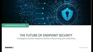 Webinar: The Future of Endpoint Security