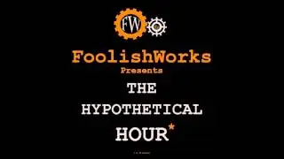 The Hypothetical Hour* Episode 0