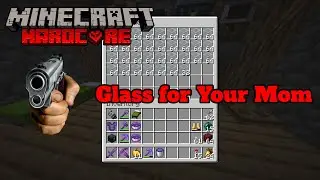 Glass For Your Mom | Minecraft hardcore Season 4 |