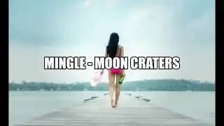 Mingle / Moon Craters