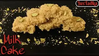 Milk Cake | Kalakand | दानेदार मिल्क केक | Justadka Kitchen