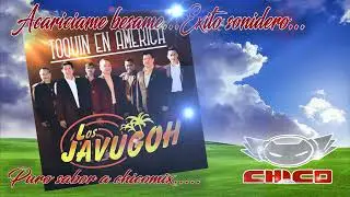 Acariciame, besame, sienteme - LOS JAVUGOH