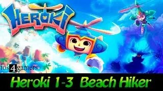 Heroki 1-3 Beach Hiker 100% Прохождение (100% Collectables)