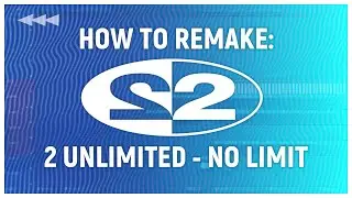 How To Remake: 2 Unlimited - No Limit