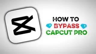 How to bypass CapCut pro easily like it’s nothing.