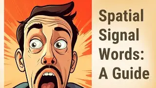 Unlocking the Language Map: A Guide to Spatial Signal Words