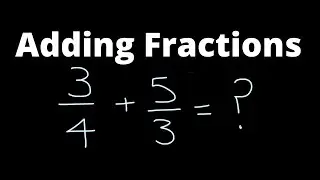 How to Add Fractions - the easy way
