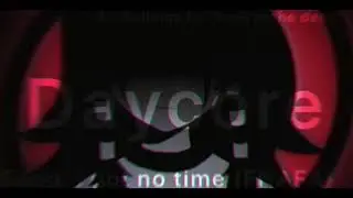 I got no time meme (Daycore/ Anti- Nightcore)