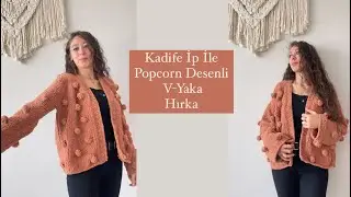 V-Yaka Popcorn Desenli Hırka Yapımı | Yeni Başlayanlara Uygun! PART 1