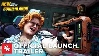 New Tales from the Borderlands | Official Launch Trailer | 2K