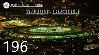 Fußball Manager 13 | Let's Play #196 WM 2014 2. Spieltag - Elfenbeinküste | FM13 LP