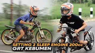 SETTING 2 SLEEP ENGINE 200cc | GRT RACING KEBUMEN