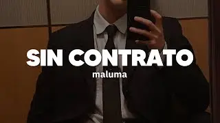 Maluma - Sin Contrato | Letra