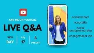 Our First Live Q&A! Talking Nonprofits, Social Entrepreneurship, and More