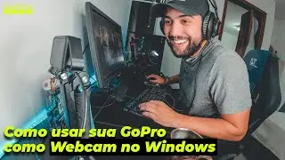 GoPro: Como Usar Sua GoPro como Webcam no Windows