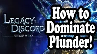 Legacy of Discord ✪ How to Dominate Plunder!