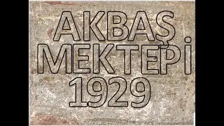 AKBAŞ   MEKTEPİ  1929