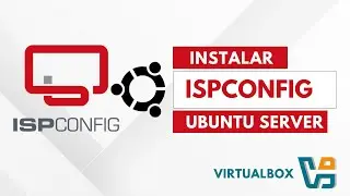Instalar ISPCONFIG en Ubuntu Server | VirtualBox