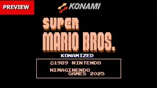 Super Mario Bros. Konamized - Preview Showcase (SMB 40th Anniversary) | Nimaginendo Games 2025