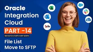 Part 14 - Oracle Integration Cloud - File List Move to SFTP