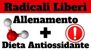 Radicali Liberi : Allenamento e Antiossidanti !!!