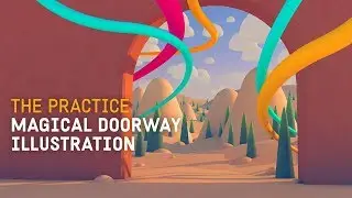 Magical Doorway Illustration in Cinema 4d // The Practice 133
