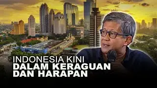 INDONESIA KINI. ADA KERAGUAN DAN HARAPAN