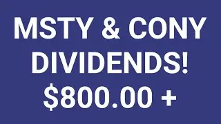 Over $800.00 in dividends. MSTY & CONY distributions! $49,000.00 portfolio 💰💸