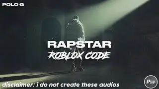 Roblox ID/Code: Polo G - RAPSTAR (UPDATED)