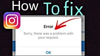 Fix instagram login error problem 2022 | Instagram Error sorry there was a problem with your request