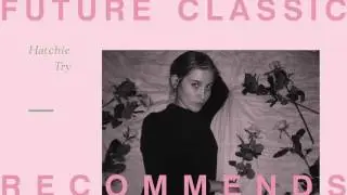 Hatchie - Try