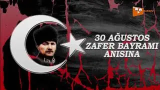 30 AĞUSTOS ZAFERİ ÖZEL KLİP