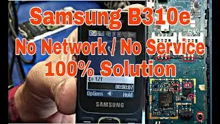 Samsung B310e No Network/No Service/Water Damage Solution