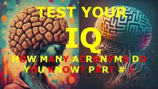 Do You Have a Genius IQ? Test Yourself in two minutes | How many acronyms do you know? Part # 1