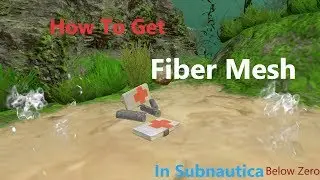 How to get Fiber Mesh in Subnautica Below Zero