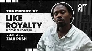 The Making of Like Royalty by Protoje ft. Popcaan with producer Ziah Push