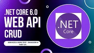 How to Create a CRUD Application in .NET Core 6.0 Web API (4/4)