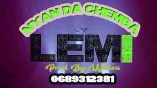 Nyanda Chemba - Lemi - (Official Audio 2023)