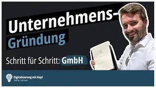 GmbH gründen Schritt für Schritt: Meine Gründung incl. Tipps (Buchhaltungs-Software etc)