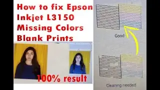 How to fix Epson Inkjet L3150 Missing Colors Blank Prints | Epson Inkjet Printing Problems?