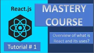 Tutorial#1 What is reactjs and uses of react