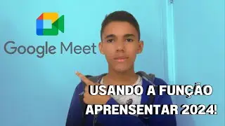 GOOGLE MEET: USANDO A FUNÇÃO APRESENTAR NO GOOGLE MEET