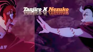 Tanjiro X Nezuko | Demon Slayer | season 3 edit 