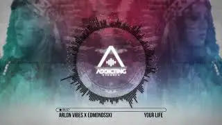 Arlon Vibes X Edmondsski - Your Life