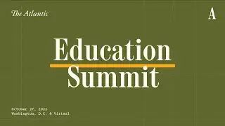 Building a Fair Education System That Prepares Students for the Workforce | The Education Summit